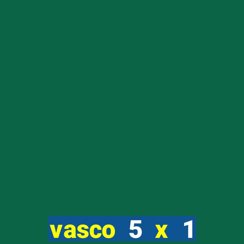 vasco 5 x 1 flamengo 2001